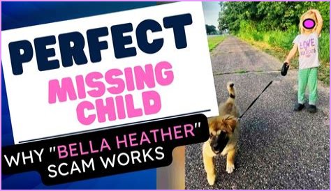 The Bella Heather Missing Scam Exposed!